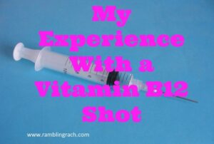 My experience with a B12 shot