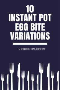 Instant Pot egg bites variations