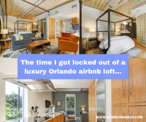 The time I got locked out of a luxury Orlando airbnb