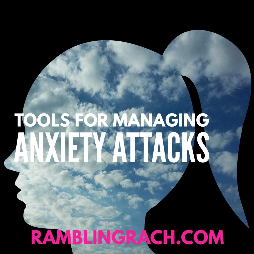 Tools for getting through anxiety attacks