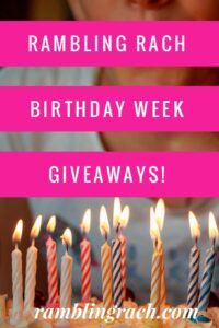 Birthday Week Giveaways on RamblingRach.com