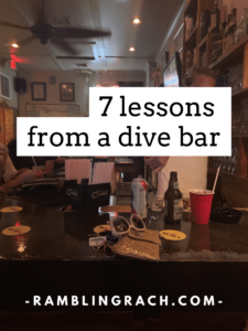 7 lessons from a dive bar