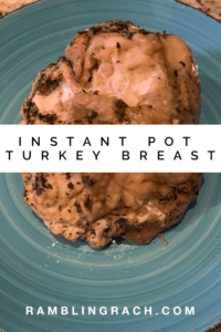 How to make a turkey breast in the Instant Pot