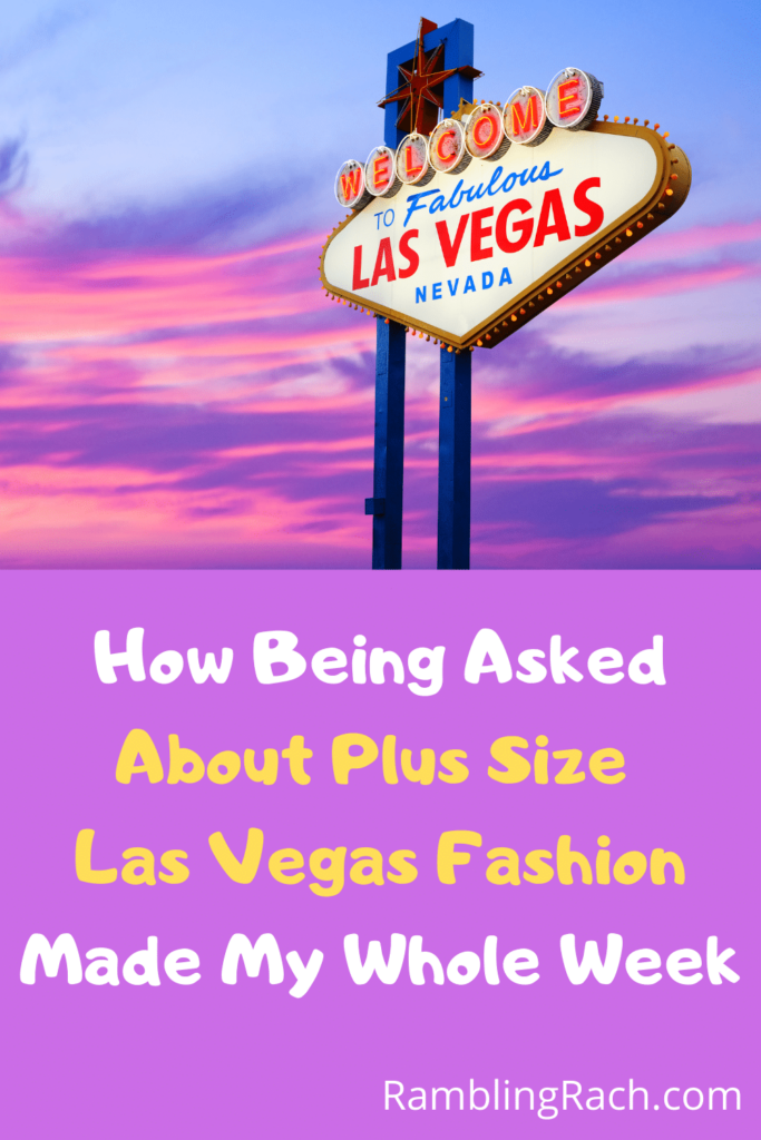 How being asked about plus size las vegas fashion made my whole week 
