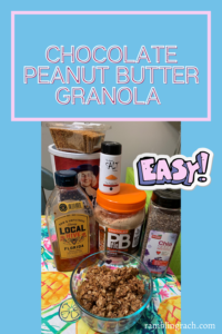 easy homemade chocolate peanut butter granola recipe