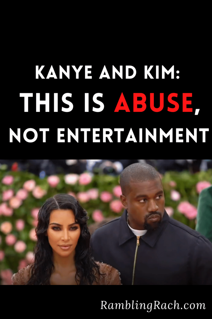 Kanye and Kim: This is abuse, not entertainment.